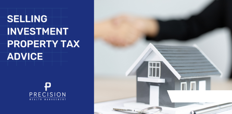 2023-07 Selling Investment property tax advice Selling investment property tax advice