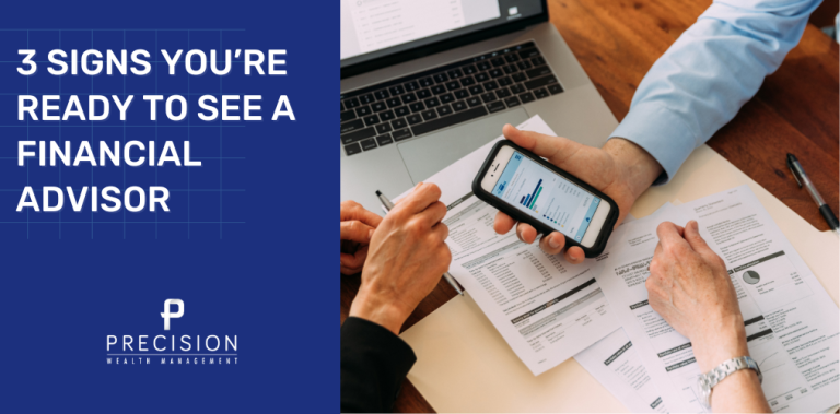 3 signs you’re ready to see a financial advisor 3 Signs you're ready to see a financial advisor