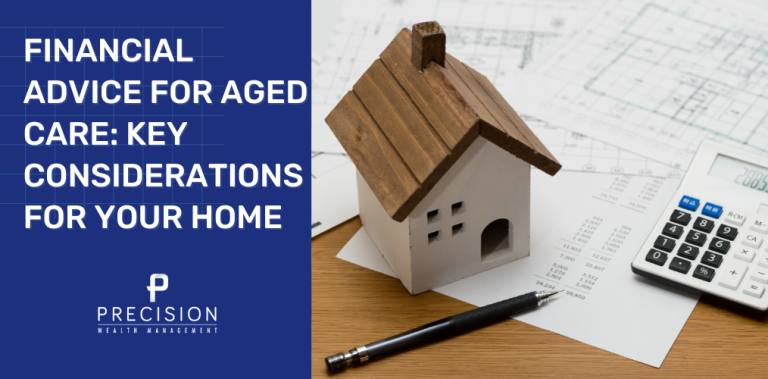 Financial advice for aged care key considerations for your home (1) Financial-advice-for-aged-care-key-considerations-for-your-home