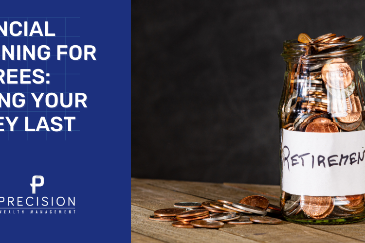 2025-02 Financial planning for retirees making your money last